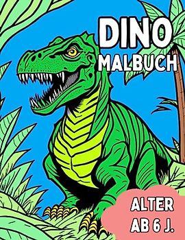 Dino-Welt: Ein spannendes Malabenteuer für kleine Dino-Fans ab 6 Jahren!