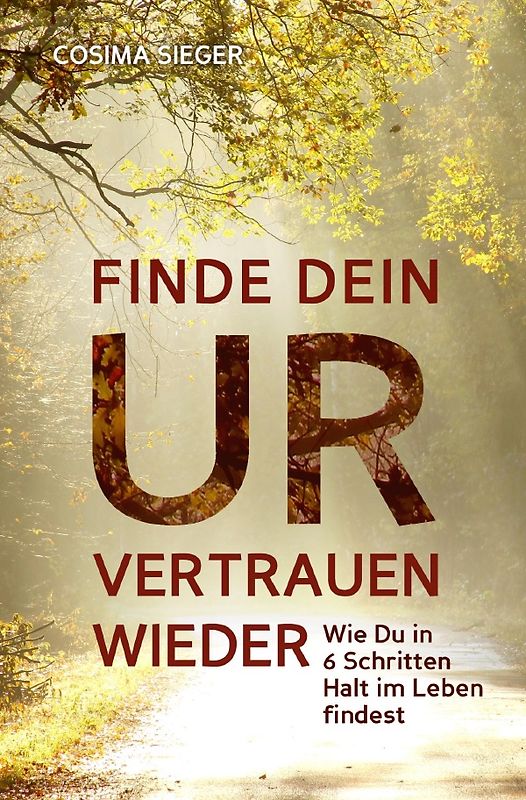Finde Dein Urvertrauen wieder