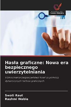 Has¿a graficzne: Nowa era bezpiecznego uwierzytelniania