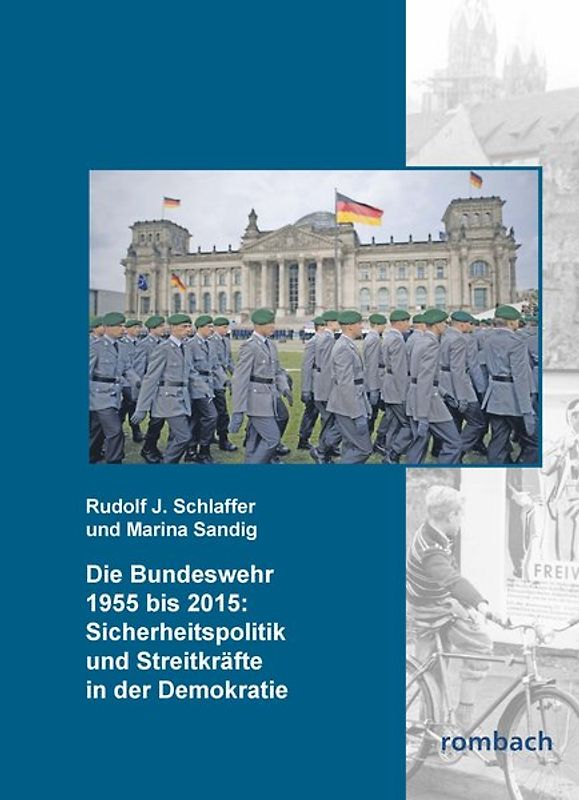 Die Bundeswehr 1955-2015: Sicherheitspolitik und Streitkräfte in der Demokratie