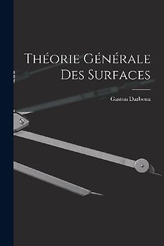 Théorie Générale des Surfaces