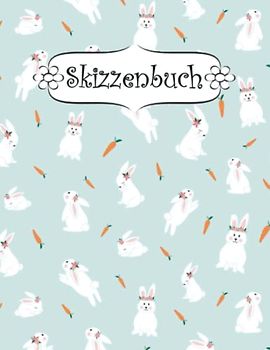 Skizzenbuch: Karotte Zeichenbuch Sketchbook Blanko Heft | Perfekt als Zeichenheft, Sketchbook, Schreiben, Malen .