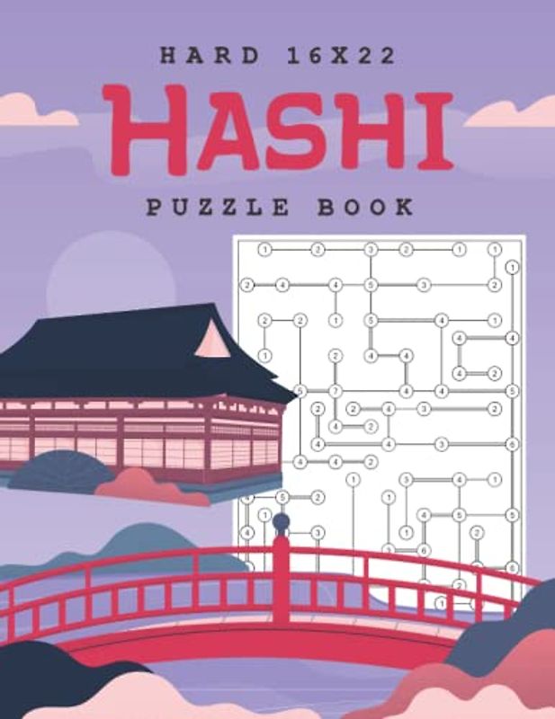 Hard 16x22 Hashi Puzzle Book: Brain Teasers Japanese Puzzle Books (Hashiwokakero / Bridges Puzzles to do While You Poo on the Loo)