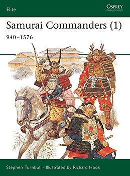 Samurai Commanders (1): 940-1576: 1060-1576 (Elite)