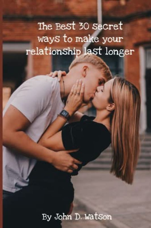 The Best 30 secret ways to make your relationship last longer
