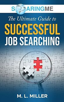 SoaringME The Ultimate Guide to Successful Job Searching