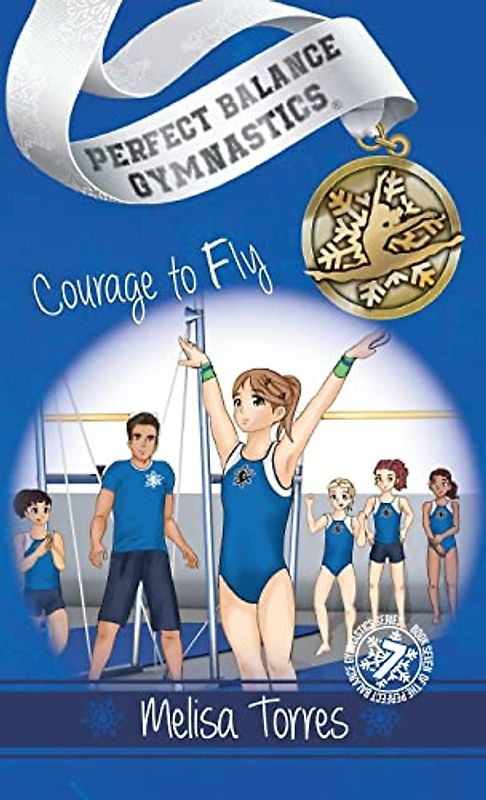 Courage to Fly (Perfect Balance Gymnastics Series, Band 7)