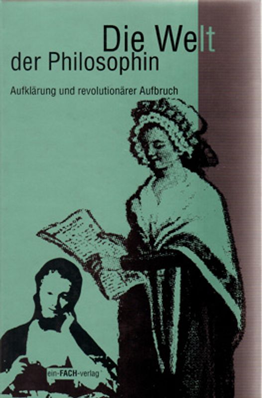 Die Welt der Philosophin / Aufklärung und die Zeit der Revolutionen
