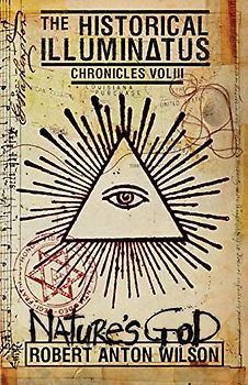 Nature's God: Historical Illuminatus Chronicles Volume 3