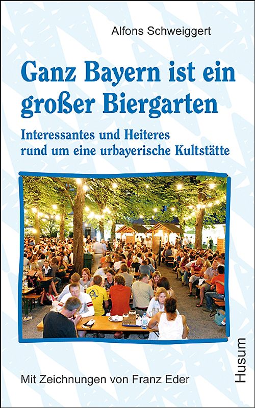 Ganz Bayern ist ein großer Biergarten