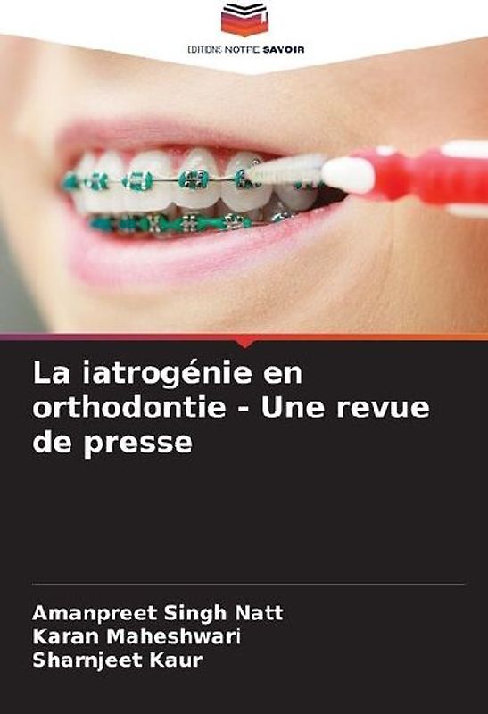 La iatrogénie en orthodontie - Une revue de presse