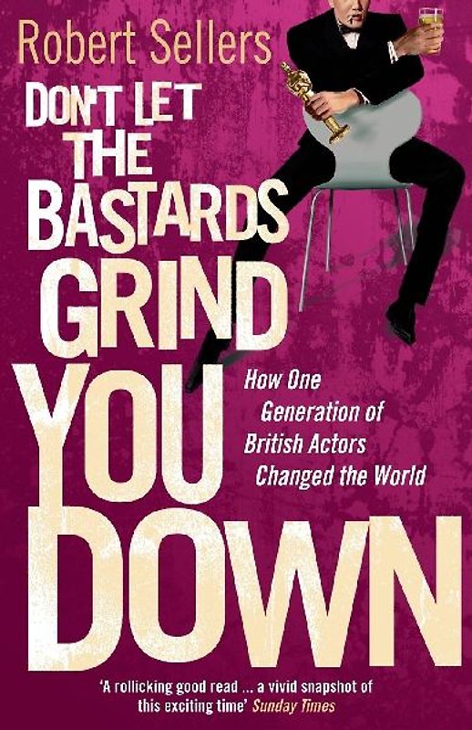 Dont Let the Bastards Grind You Down