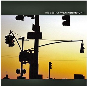 Weather Report - Best of Weather Report
