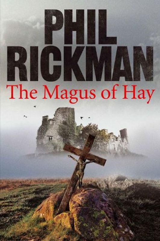 Magus of Hay (Merrily Watkins Mysteries) - Rickman, Phil