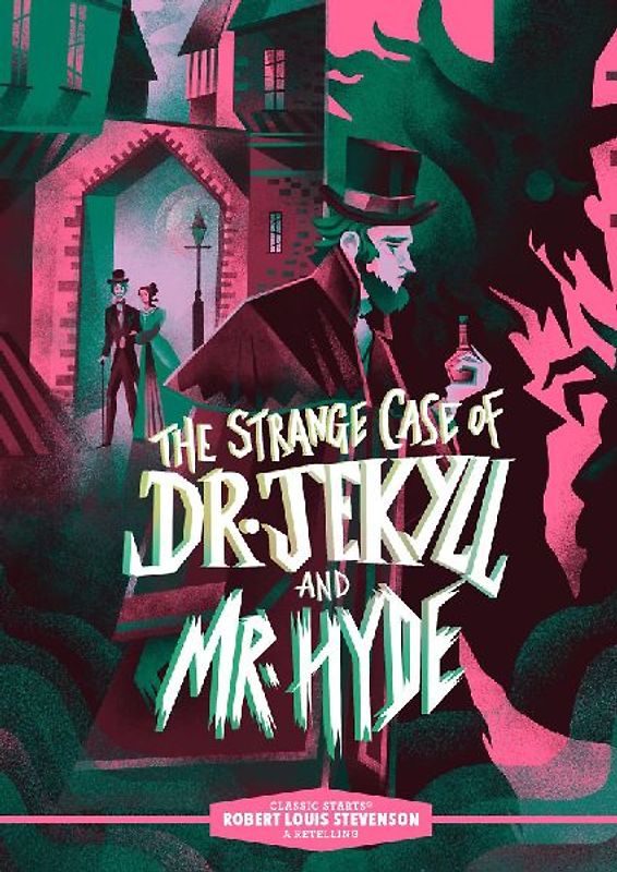 Classic Starts(r) the Strange Case of Dr. Jekyll and Mr. Hyde