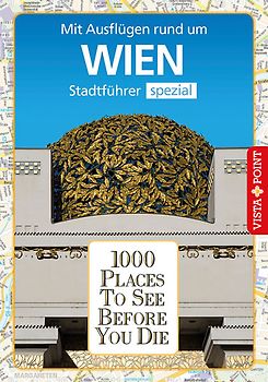 Reiseführer Wien. Stadtführer inklusive Ebook. Ausflugsziele, Sehenswürdigkeiten, Restaurant & Hotels uvm.