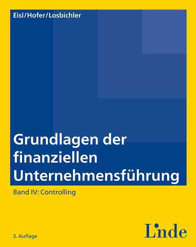 Grundlagen der finanziellen Unternehmensführung, Band IV
