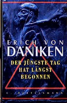 Der Jüngste Tag hat längst begonnen. Die Messiaserwartungen und die Ausserirdischen