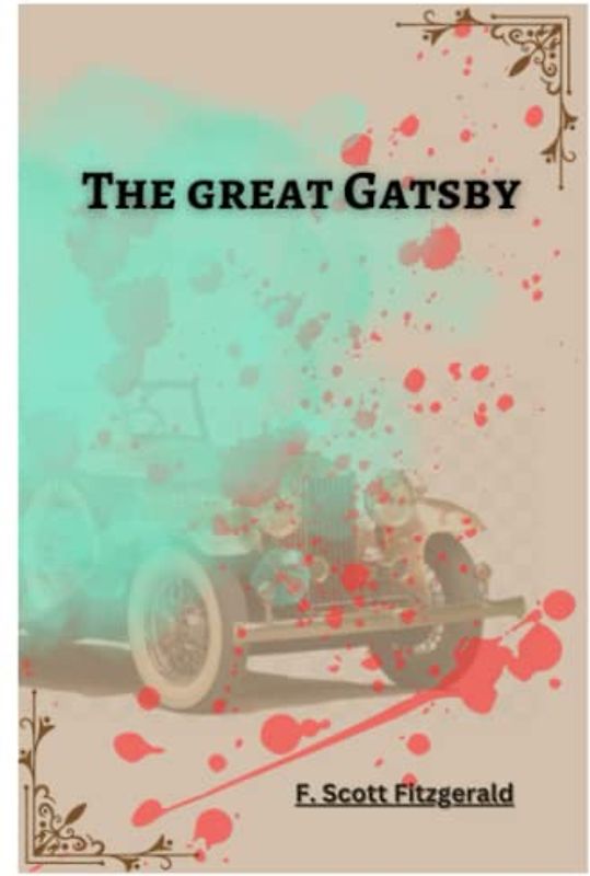 The Great Gatsby: The Original 1925 Edition (F. Scott Fitzgerald Classics): Paperback – April 10, 2022