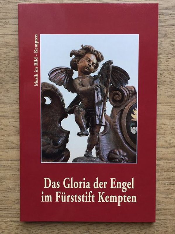 Das Gloria der Engel im Fürststift Kempten. Musikdarstellungen in der Basilika St. Lorenz und der Residenz