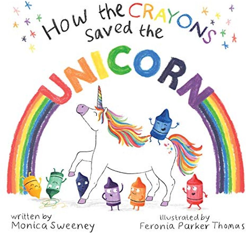 How the Crayons Saved the Unicorn (Volume 2)