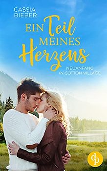 Ein Teil meines Herzens: Neuanfang in Cotton Village