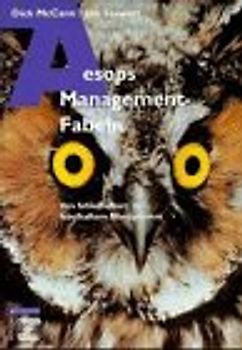 Aesops Managementfabeln. Von fehlerhaftem zu fabelhaftem Management