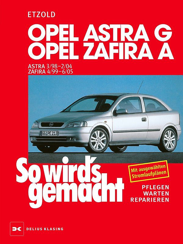 Opel Astra G 3/98 bis 2/04, Opel Zafira A 4/99 bis 6/05