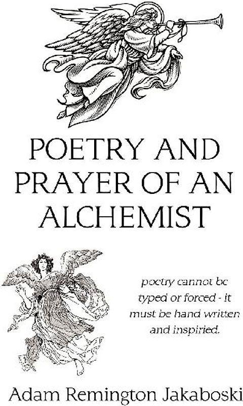 Poetry and prayer of an alchemist