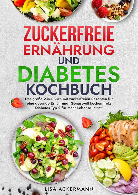 Zuckerfreie Ernährung und Diabetes Kochbuch