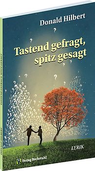 Tastend gefragt, spitz gesagt