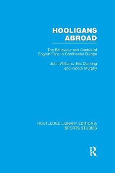 Hooligans Abroad (RLE Sports Studies)