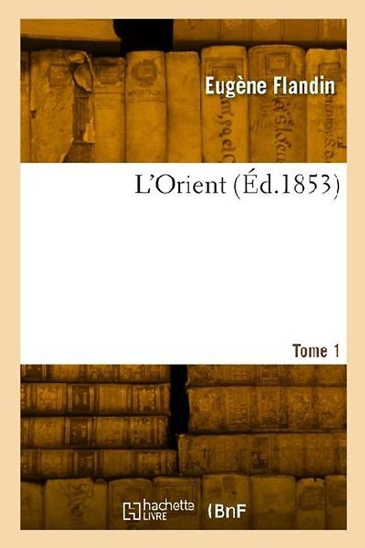 L'Orient. Tome 1