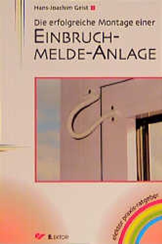 Die erfolgreiche Montage einer Einbruchmelde-Anlage