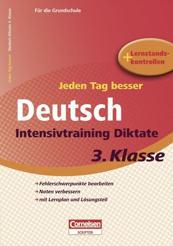 Jeden Tag besser - Deutsch / 3. Schuljahr - Intensivtraining Diktate