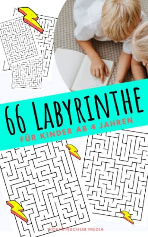 66 Labyrinthe für Kinder: 4 bis 8 Jahre