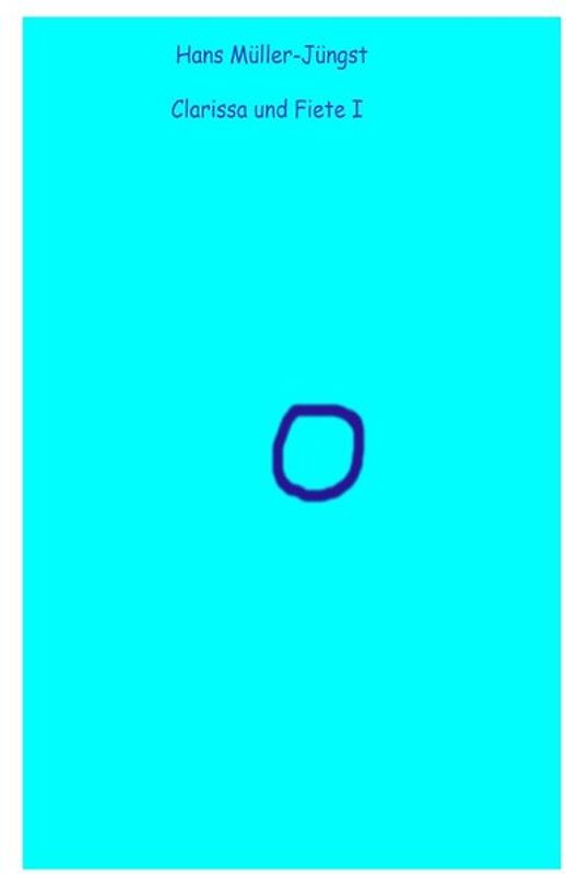 Clarissa und Fiete / Vorwort: Clarissa und Fiete I