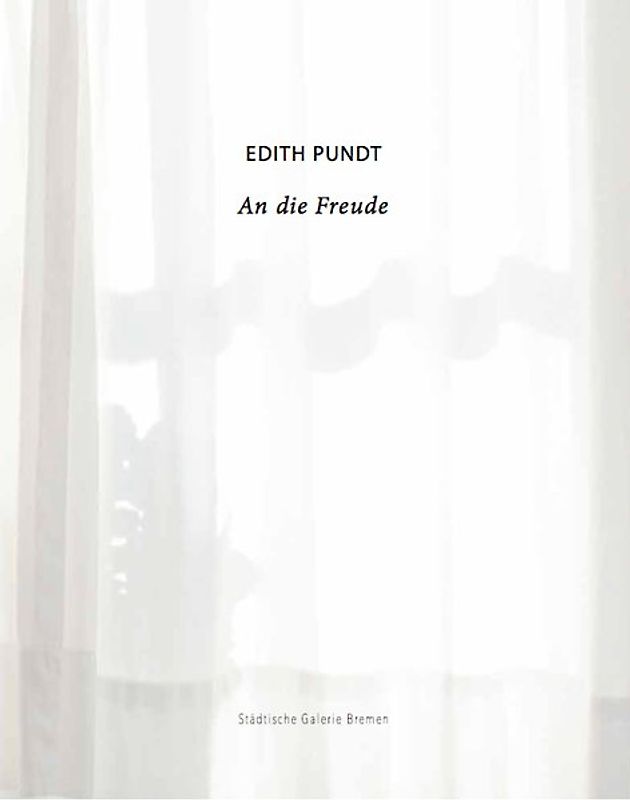 Edith Pundt. An die Freude
