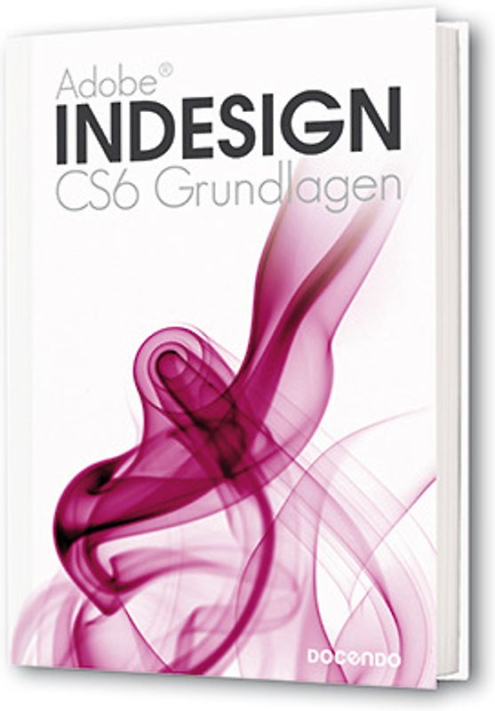 Indesign CS6 Grundlagen