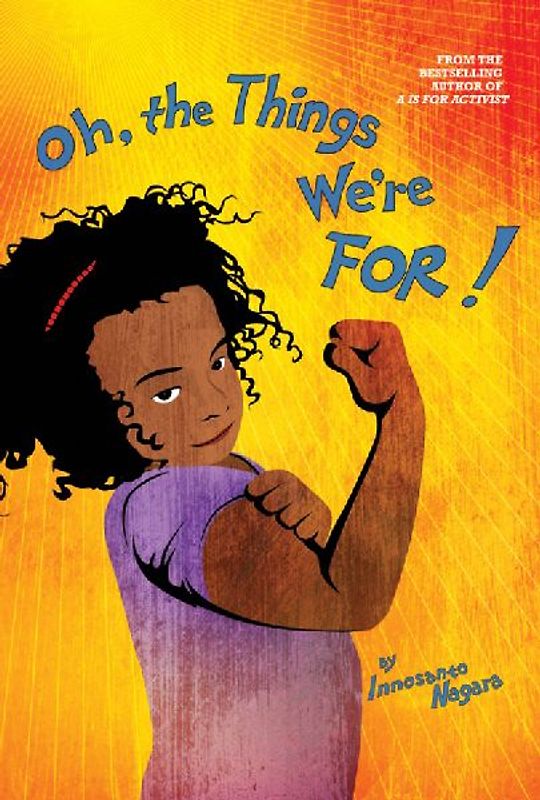 Oh, the Things We're For!