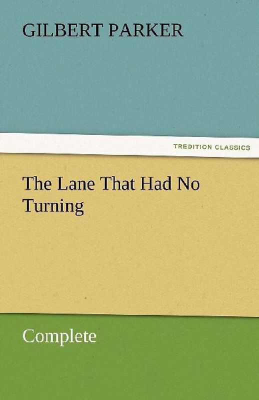 The Lane That Had No Turning, Complete