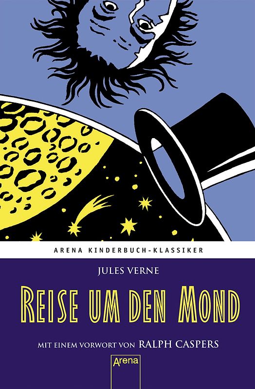 Reise um den Mond. Mit einem Vorwort von Ralph Caspers