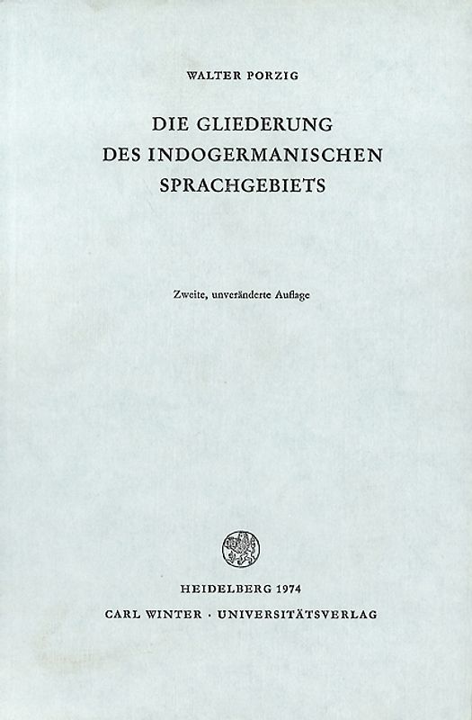 Die Gliederung des indogermanischen Sprachgebiets