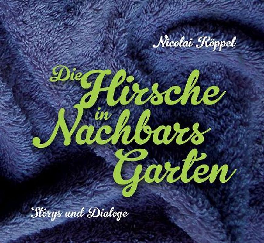 Die Hirsche in Nachbars Garten