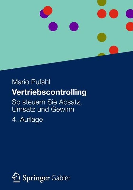 Vertriebscontrolling. So steuern Sie Absatz, Umsatz und Gewinn