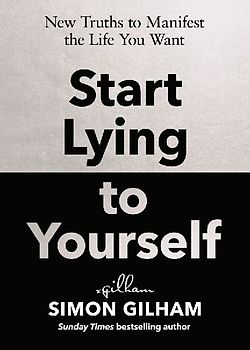 Start Lying to Yourself