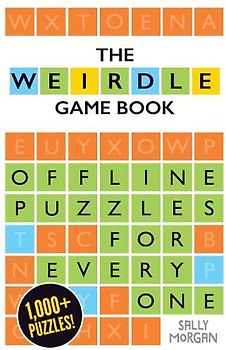 Weirdle: A Wonderfully Wordy Game Book