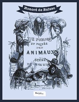 Scènes de la vie privée et publique des animaux