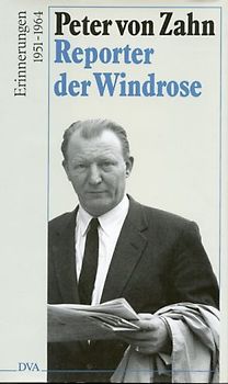 Reporter der Windrose. Erinnerungen 1951-1964