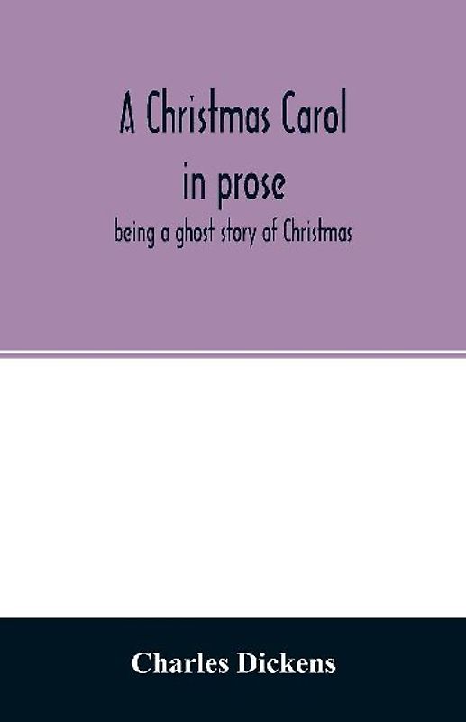 A Christmas carol in prose